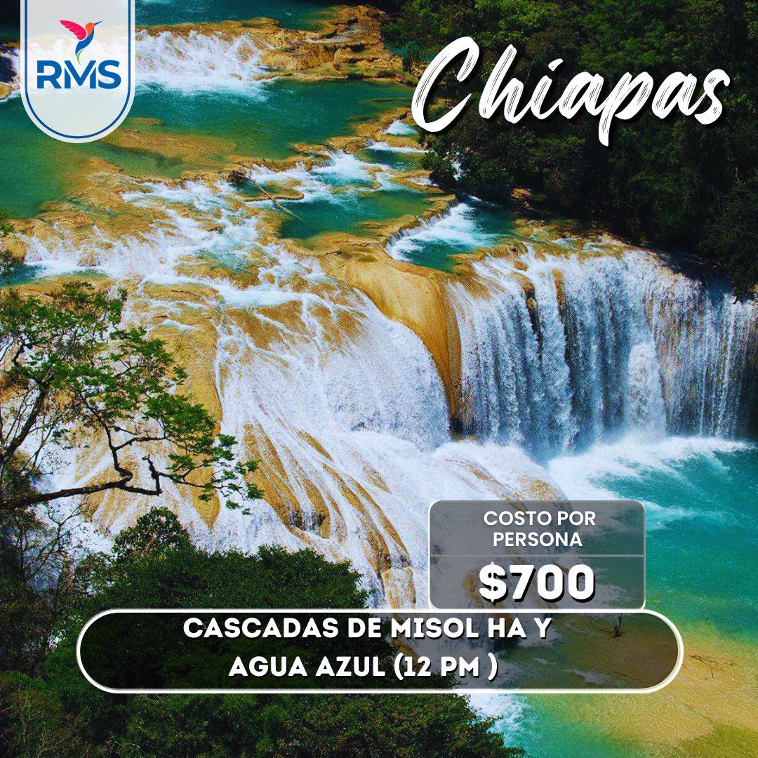 Misolha y Agua Azul 12pm