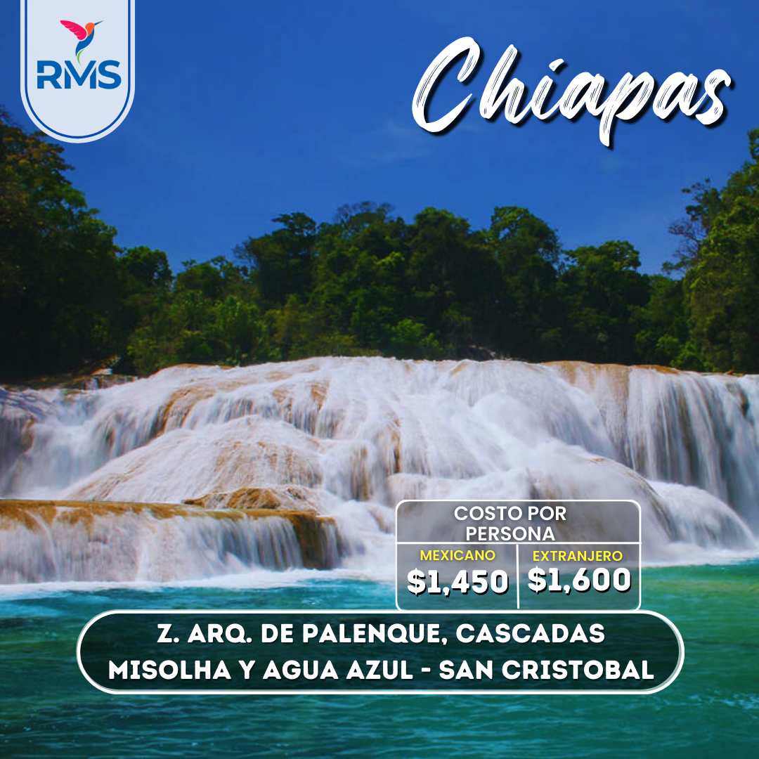 Z.A. de Palenque-Misol/ha-Agua Azul- San Cristobal
